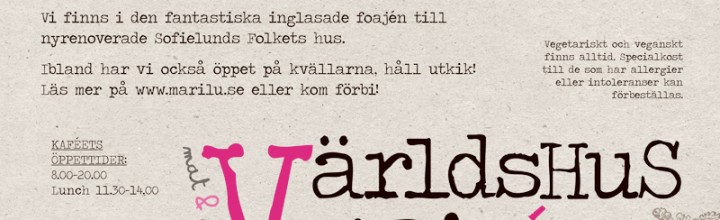 Världshus Marilú – en hållbar mat- och mötesplats i Malmö Världshus Marilú – en hållbar mat- och mötesplats i Malmö